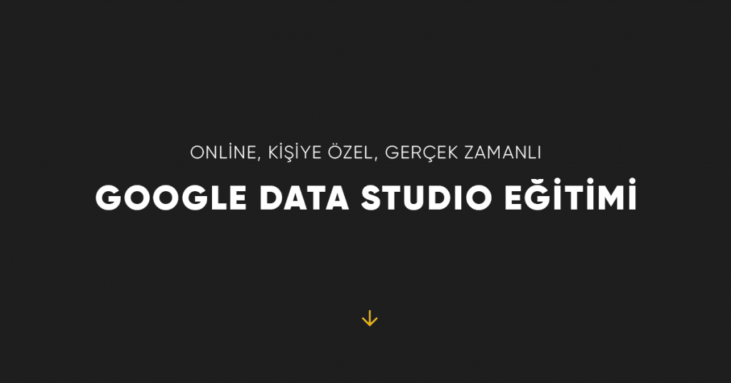 Google Data Studio Eğitimi